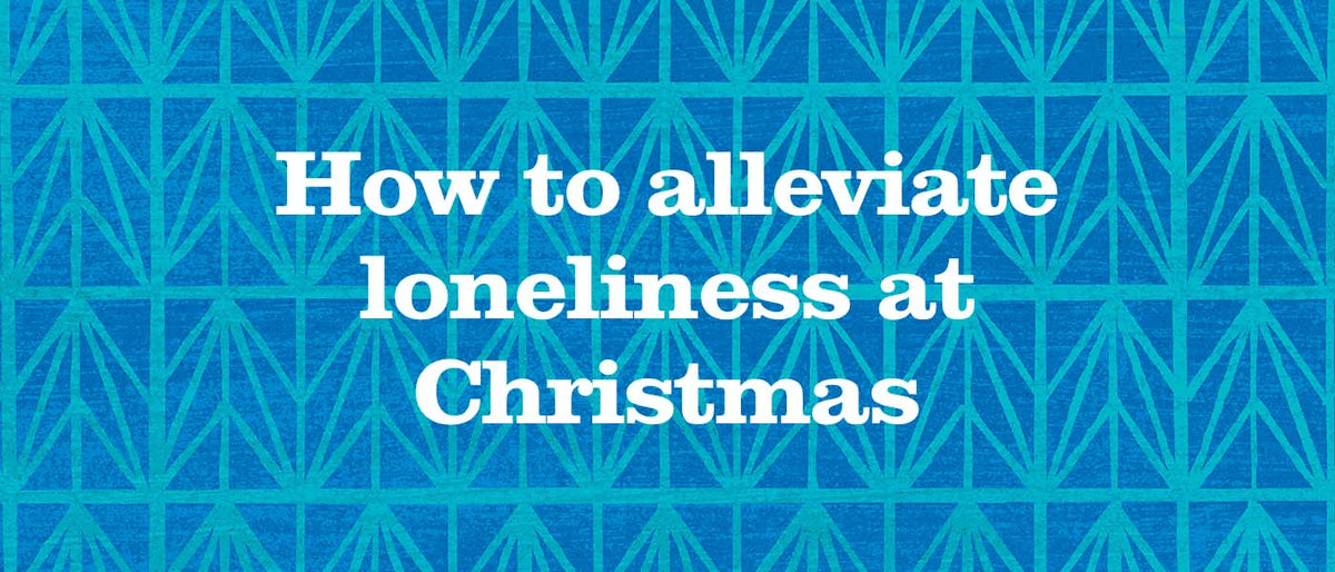How to alleviate loneliness at Christmas